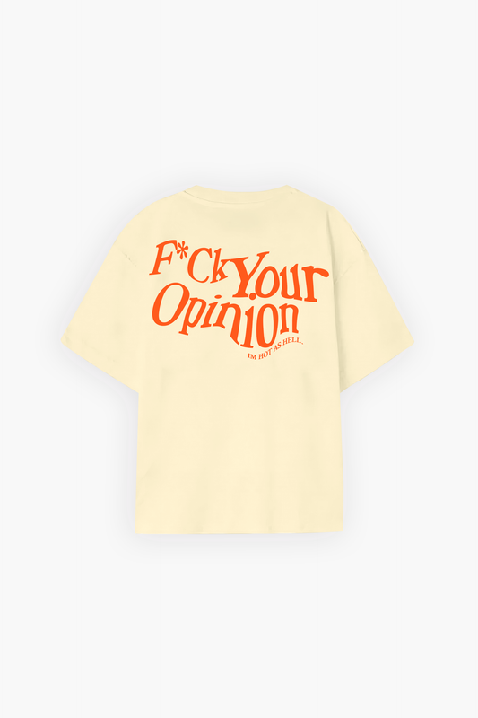 F*ck Your Opinion Tee Beige