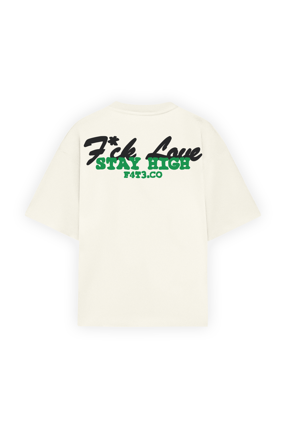 F*ck Love, Stay High 4:20 Tee Beige