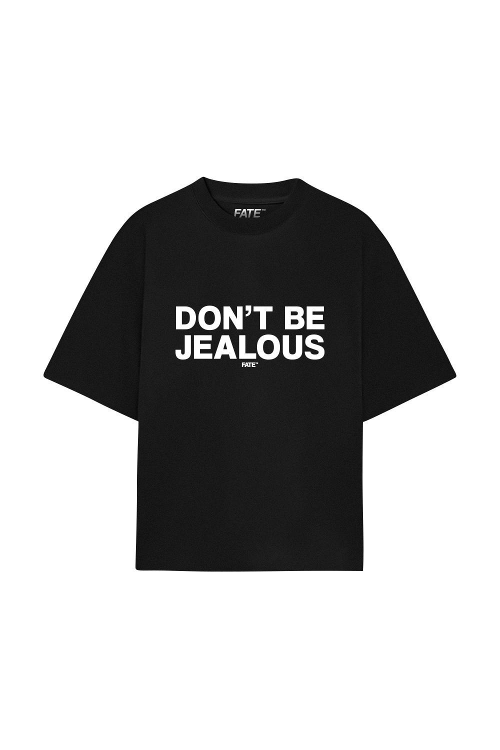 Don't be jealous Tee Black