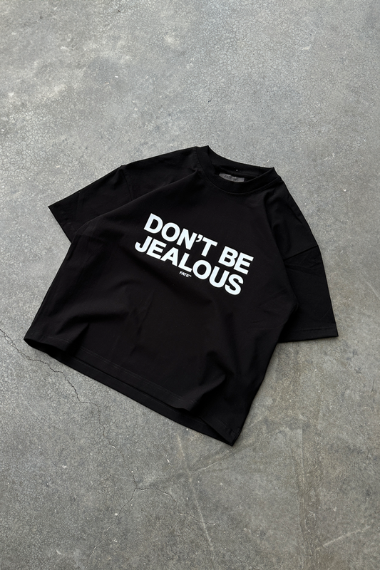 Don't be jealous Tee Black