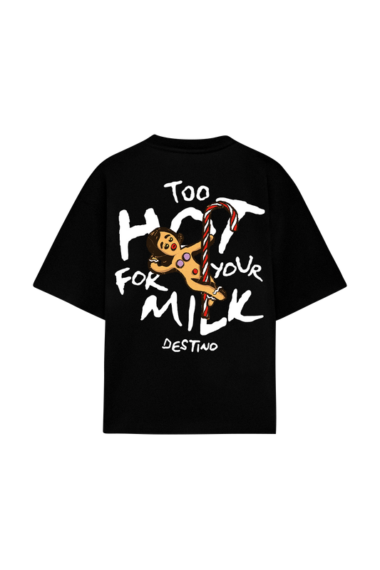 Too Hot for your Milk Tee Black